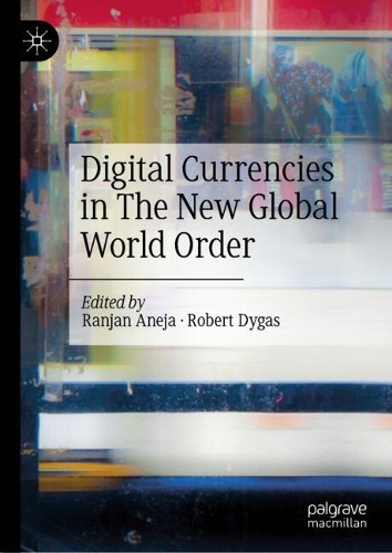 Digital Currencies in the New Global World Order.