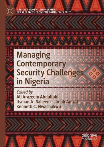 Managing Contemporary Security Challenges in Nigeria.