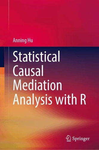 Statistical Causal Mediation Analysis with R.