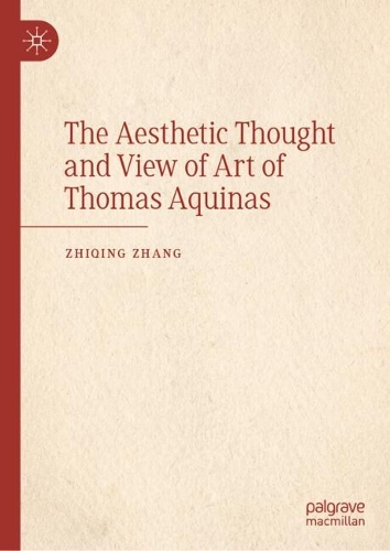 The Aesthetic Thought and View of Art of Thomas Aquinas.
