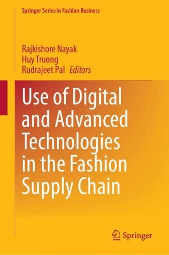 Use of Digital and Advanced Technologies in the Fashion Supply Chain.