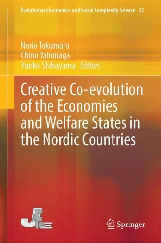 Creative Co-evolution of the Economies and Welfare States in the Nordic Countries.