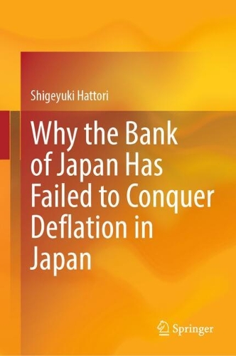 Why the Bank of Japan Has Failed to Conquer Deflation in Japan.