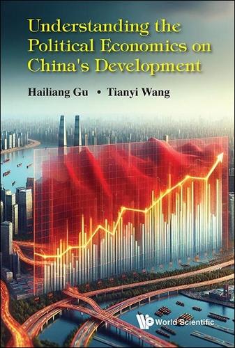 Understanding the Political Economics on China's Development.