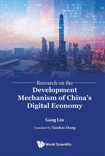 Research on the Development Mechanism of China's Digital Economy.