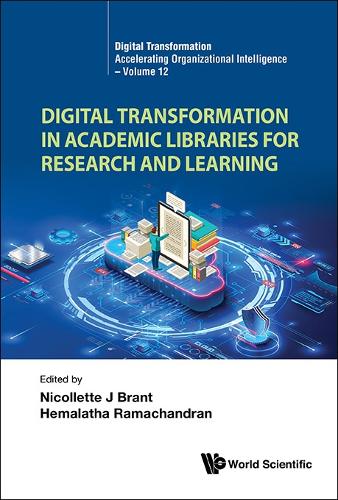Digital Transformation in Academic Libraries for Research and Learning.