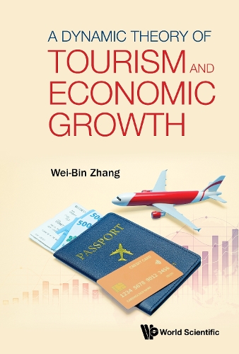 A Dynamic Theory of Tourism and Economic Growth.