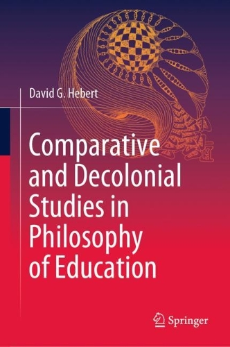 Comparative and Decolonial Studies in Philosophy of Education.