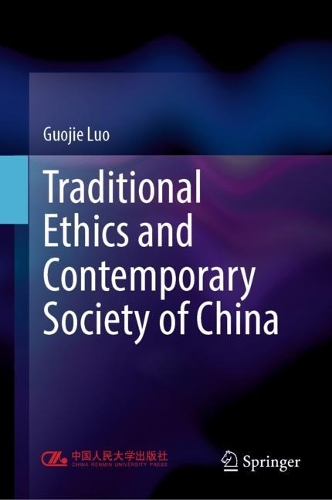 Traditional Ethics and Contemporary Society of China.