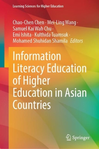 Information Literacy Education of Higher Education in Asian Countries.