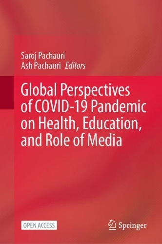 Global Perspectives of COVID 19 Pandemic on Health, Education and Role of Media.