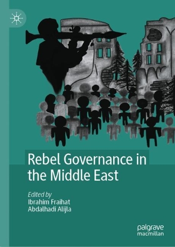 Rebel Governance in the Middle East.