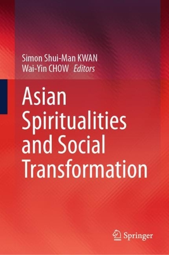 Asian Spiritualities and Social Transformation.
