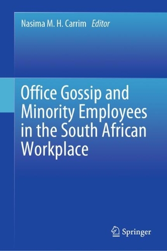 Office Gossip and Minority Employees in the South African Workplace.