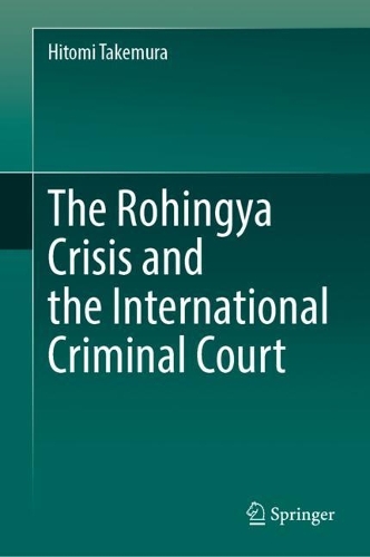 The Rohingya Crisis and the International Criminal Court.
