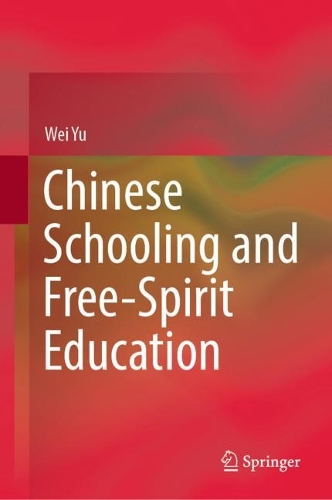 Chinese Schooling and Free-Spirit Education.