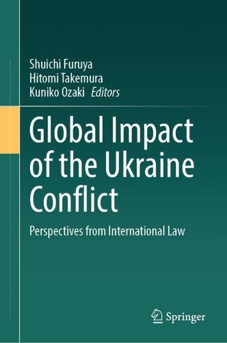 Global Impact of the Ukraine Conflict: Perspectives from International Law.