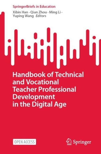 Handbook of Technical and Vocational Teacher Professional Development in the Digital Age.