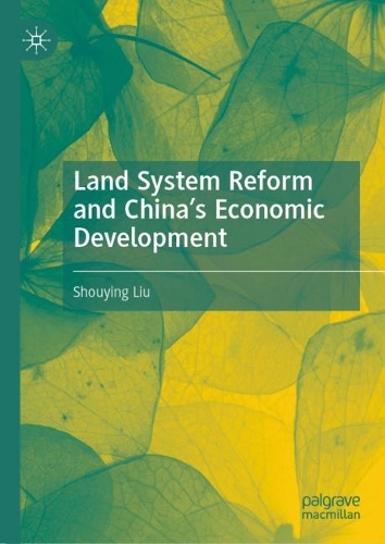 Land System Reform and China's Economic Development.