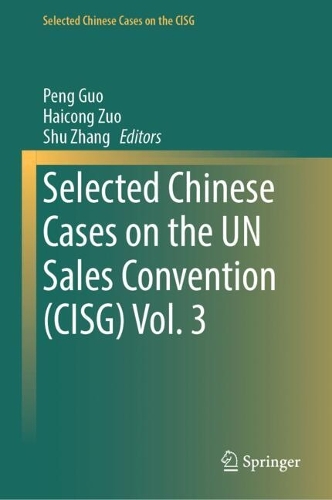 Selected Chinese Cases on the UN Sales Convention (CISG). Volume 3.