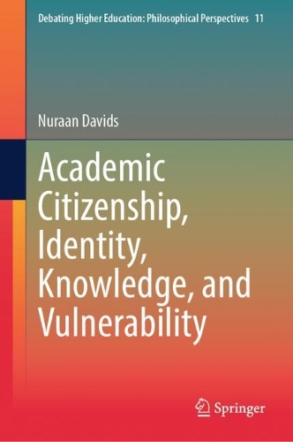 Academic Citizenship, Identity, Knowledge, and Vulnerability.