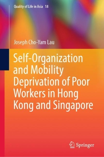 Self-Organization and Mobility Deprivation of Poor Workers in Hong Kong and Singapore.