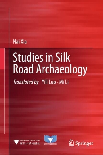 Studies in Silk Road Archaeology.