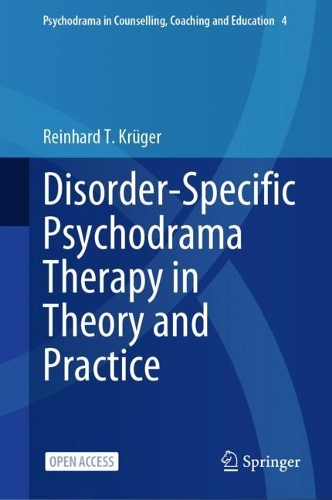 Disorder-Specific Psychodrama Therapy in Theory and Practice.