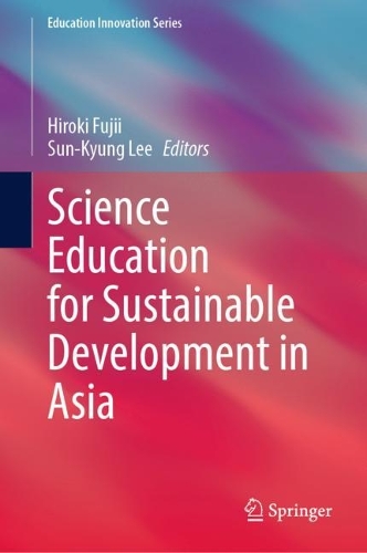 Science Education for Sustainable Development in Asia.