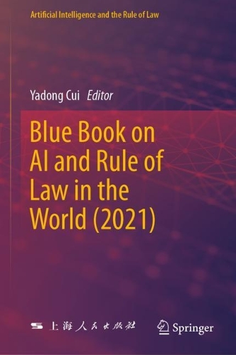 Blue Book on AI and Rule of Law in the World (2021).