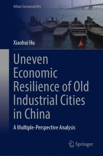 Uneven Economic Resilience of Old Industrial Cities in China