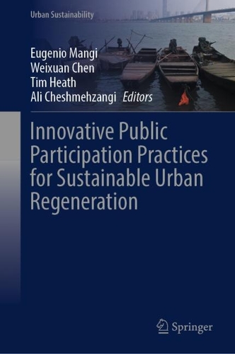 Innovative Public Participation Practices for Sustainable Urban Regeneration.