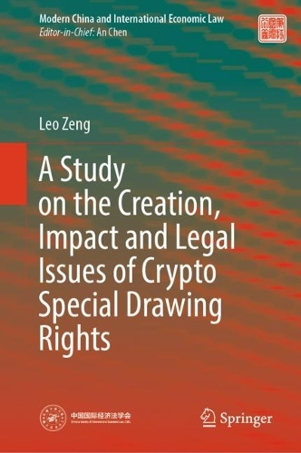 A Study on the Creation, Impact and Legal Issues of Crypto Special Drawing Rights.