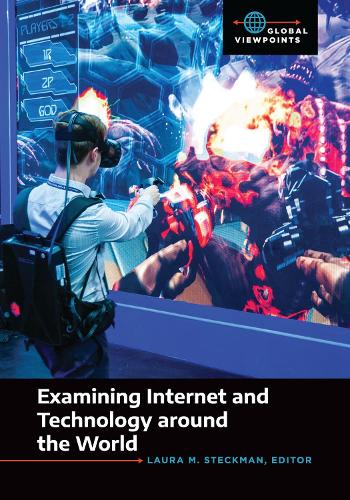 Examining Internet and Technology around the World.