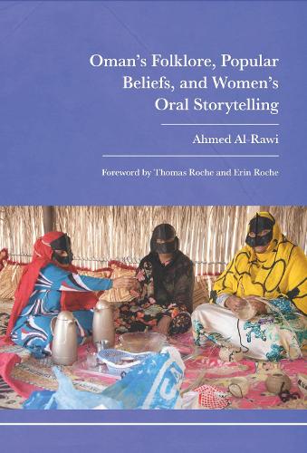 Oman's Folklore, Popular Beliefs, and Women's Oral Storytelling.