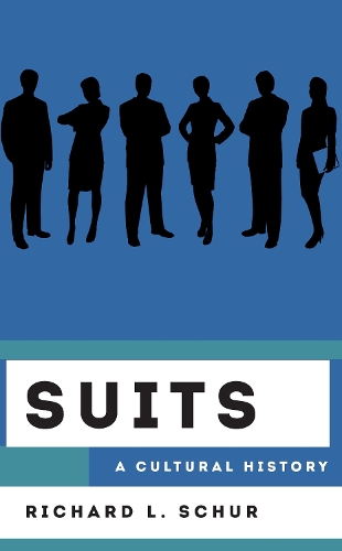 Suits: A Cultural History.