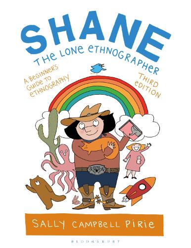 Shane, the Lone Ethnographer: A Beginner's Guide to Ethnography. 3rd edition