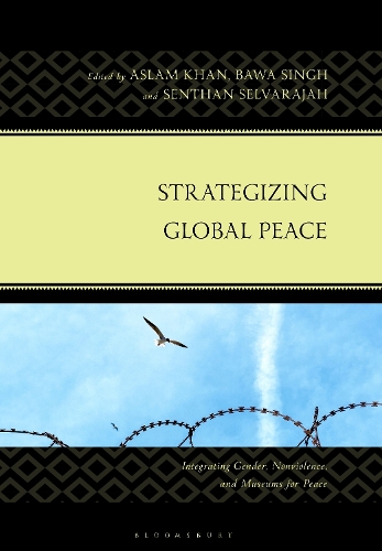 Strategizing Global Peace: Integrating Gender, Nonviolence, and Museums for Peace in a Changing World.