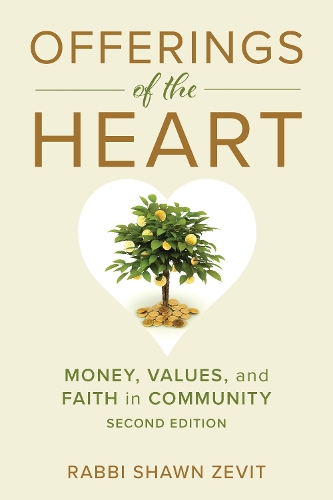Offerings of the Heart: Money, Values, and Faith in Community. 2nd edition