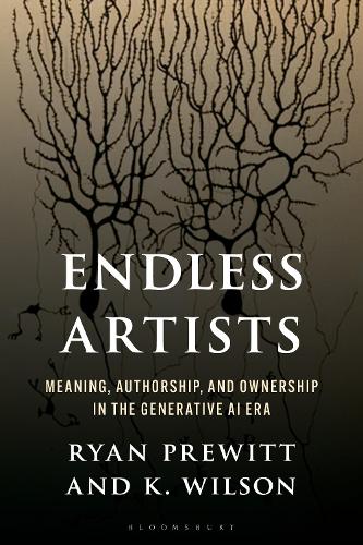 Endless Artists: Meaning, Authorship, and Ownership in the Generative AI Era.