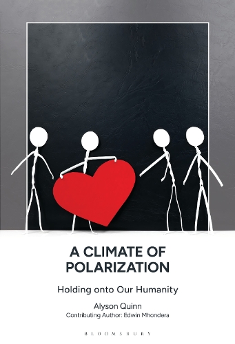A Climate of Polarization: Holding onto Our Humanity.