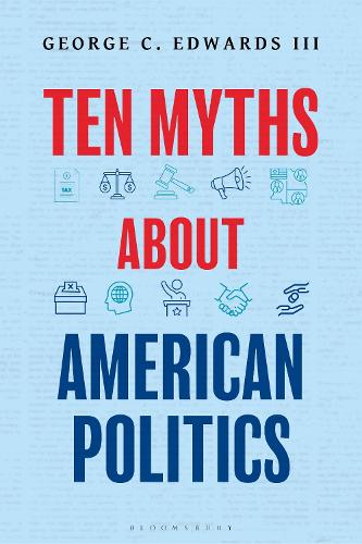 Ten Myths about American Politics.