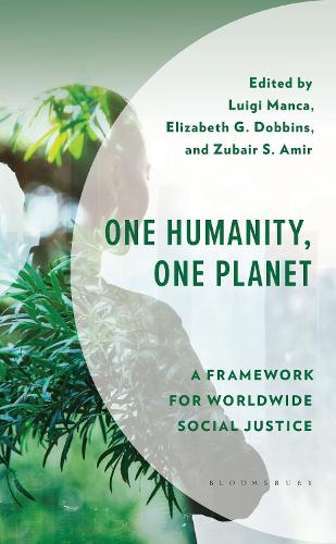 One Humanity, One Planet: A Framework for Worldwide Social Justice.