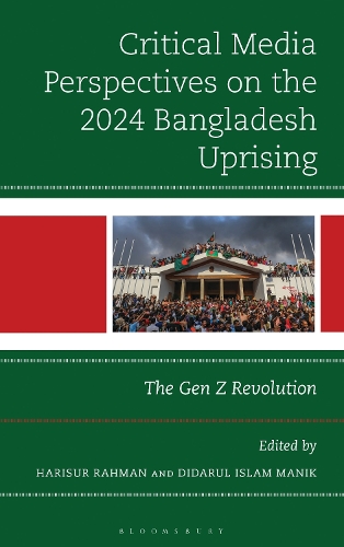 Critical Media Perspectives on the 2024 Bangladesh Uprising: The Gen Z Revolution.