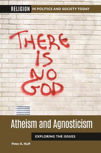 Atheism and Agnosticism: Exploring the Issues.