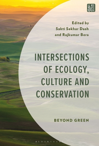 Intersections of Ecology, Culture and Conservation: Beyond Green.
