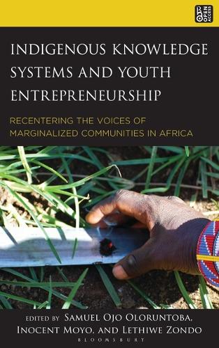Indigenous Knowledge Systems and Youth Entrepreneurship: Recentering the Voices of Marginalized Communities in Africa.