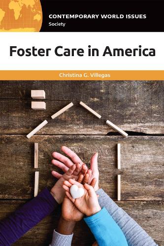 Foster Care in America: A Reference Handbook.