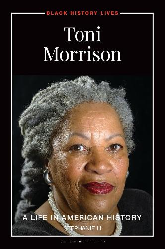 Toni Morrison: A Life in American History.