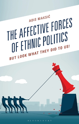 The Affective Forces of Ethnic Politics